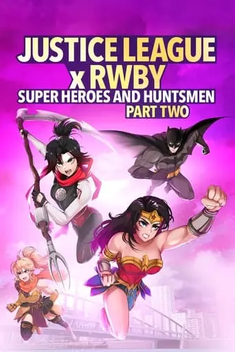 Justice League X RWBY: Super Heroes & Huntsmen, Part Two (2023)