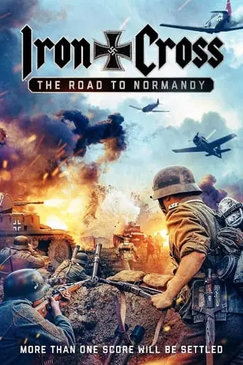 Iron Cross: The Road To Normandy (2022)