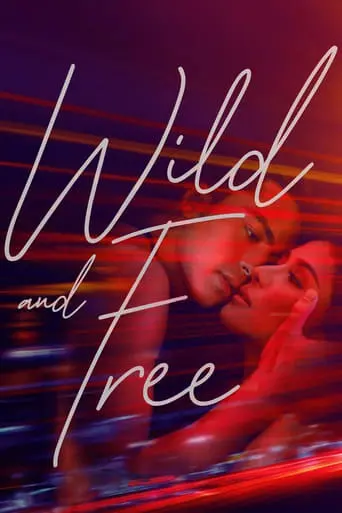 Wild And Free (2018)