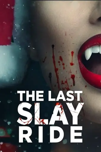 The Last Slay Ride (2022)