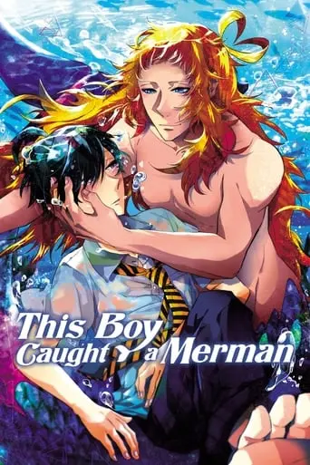 This Boy Caught A Merman (2012)