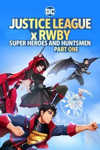 Justice League X RWBY: Super Heroes & Huntsmen, Part One (2023)