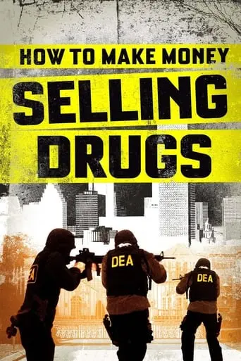 How To Make Money Selling Drugs (2012)