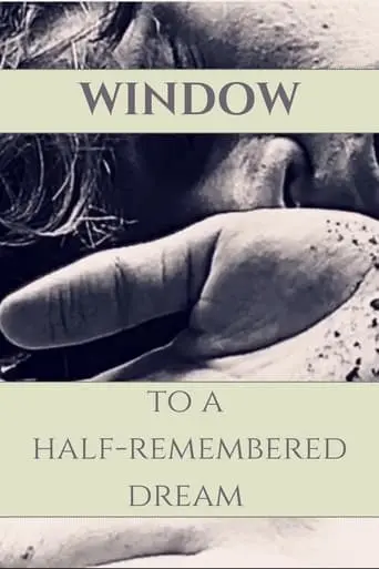 Window To A Half-Remembered Dream (2024)