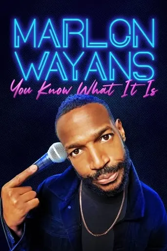 Marlon Wayans: You Know What It Is (2021)