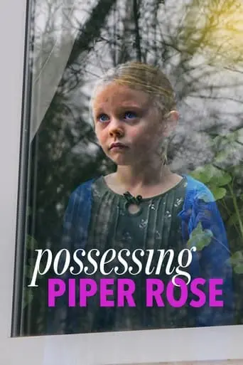 Possessing Piper Rose (2011)