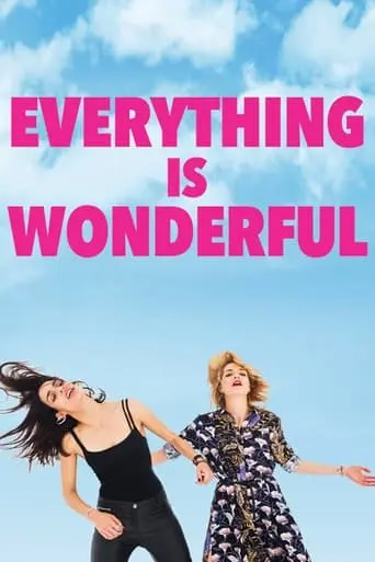 Everything Is Wonderful (2019)