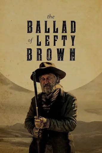 The Ballad Of Lefty Brown (2017)