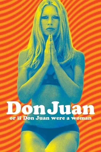 Don Juan, Or If Don Juan Were A Woman (1973)