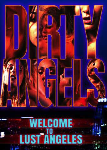 Dirty Angels: Welcome To Lust Angeles (2018)