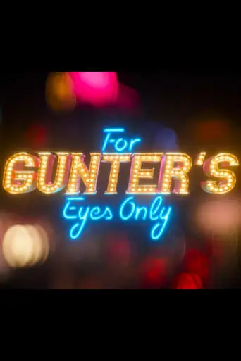 For Gunter's Eyes Only (2022)