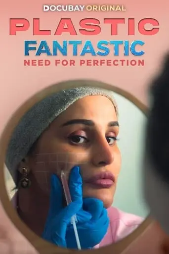 Plastic Fantastic: Need For Perfection (2023)