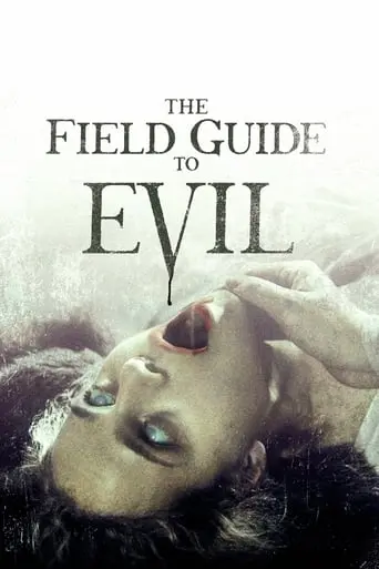 The Field Guide To Evil (2018)