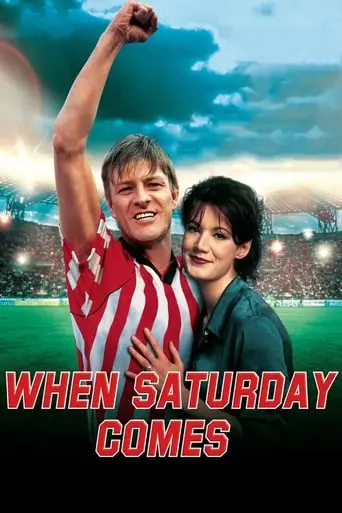 When Saturday Comes (1996)