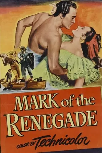 The Mark Of The Renegade (1951)