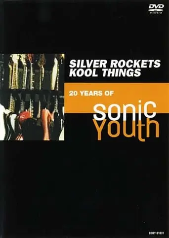 Silver Rockets/Kool Things: 20 Years Of Sonic Youth (2000)