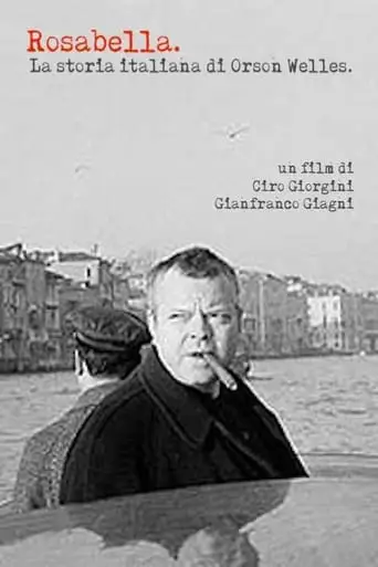 Rosabella: La Storia Italiana Di Orson Welles (1993)