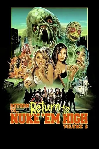 Return To Return To Nuke 'Em High Aka Vol. 2 (2017)