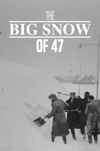 The Big Snow Of '47 (2024)