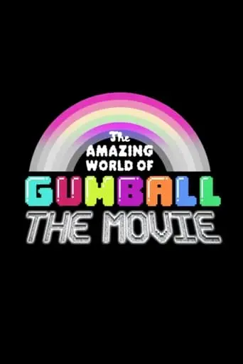 The Amazing World Of Gumball: The Movie (2024)