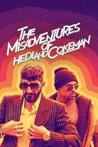 The Misadventures Of Hedi And Cokeman (2021)