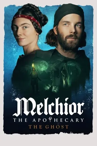 Melchior The Apothecary: The Ghost (2022)