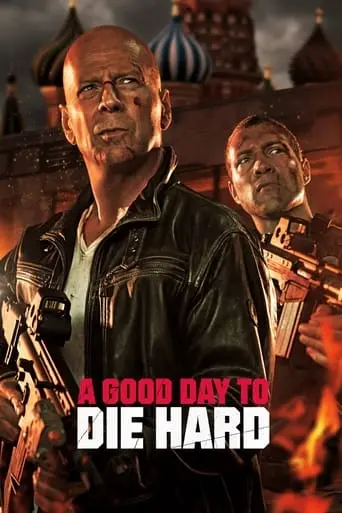 A Good Day To Die Hard (2013)