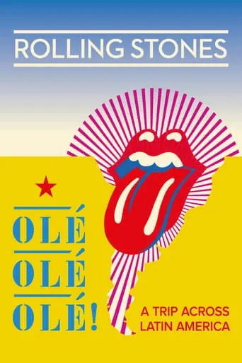 The Rolling Stones Ole, Ole, Ole!: A Trip Across Latin America (2016)