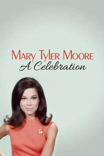 Mary Tyler Moore: A Celebration (2015)