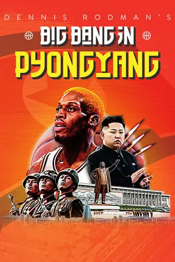 Dennis Rodman's Big Bang In PyongYang (2015)