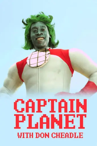 Don Cheadle Is Captain Planet (2011)