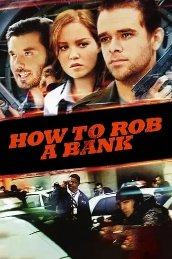 How To Rob A Bank (and 10 Tips To Actually Get Away With It) (2007)