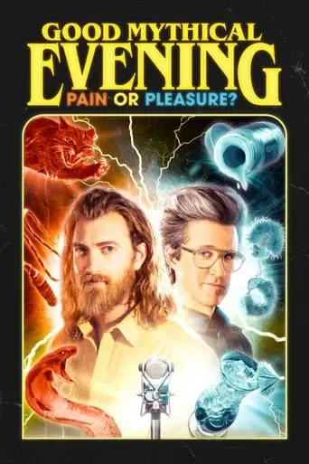 Good Mythical Evening: Pain Or Pleasure? (2023)