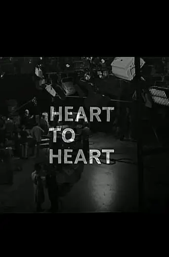 The Largest Theatre In The World: Heart To Heart (1962)