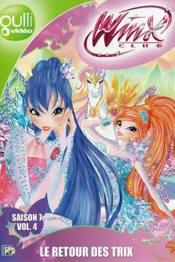 Winx Club Saison 7 Vol 4 - Le Retour Des Trix (2024)