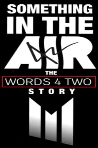 Something In The Air: The Words Four Two Story (2024)