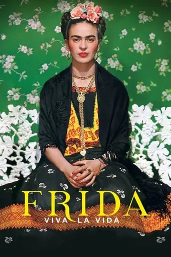 Frida. Viva La Vida (2019)