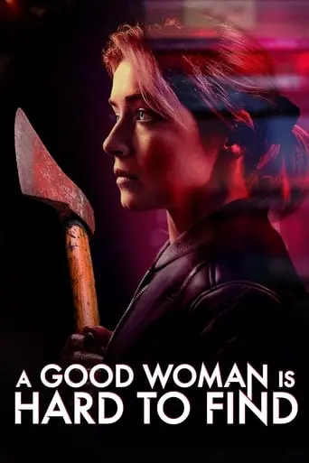 A Good Woman Is Hard To Find (2019)