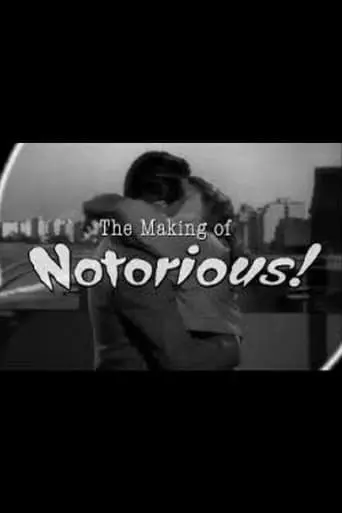 The Ultimate Romance: The Making Of 'Notorious' (2008)