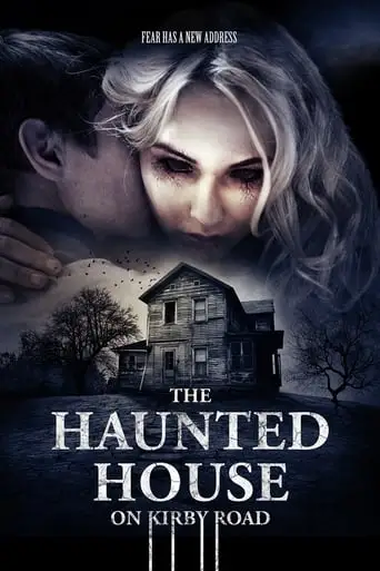 The Haunted House On Kirby Road (2016)