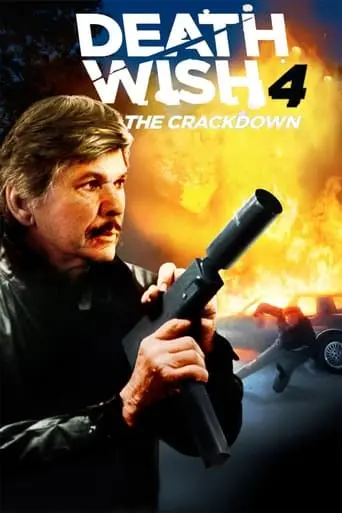 Death Wish 4: The Crackdown (1987)