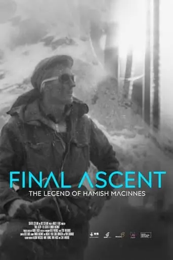 Final Ascent: The Legend Of Hamish MacInnes (2019)