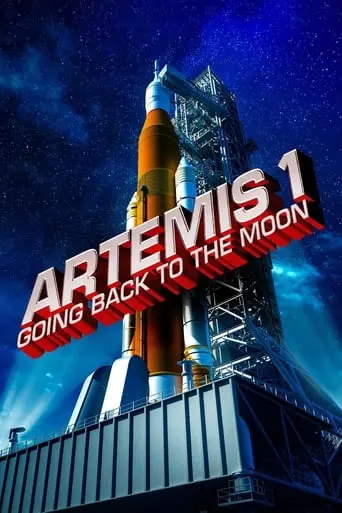 Artemis I: Going Back To The Moon (2023)