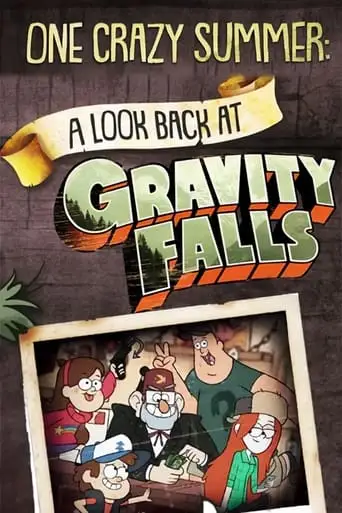 One Crazy Summer: A Look Back At Gravity Falls (2018)