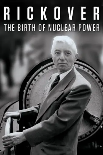 Rickover: The Birth Of Nuclear Power (2014)