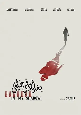 Baghdad In My Shadow (2019)