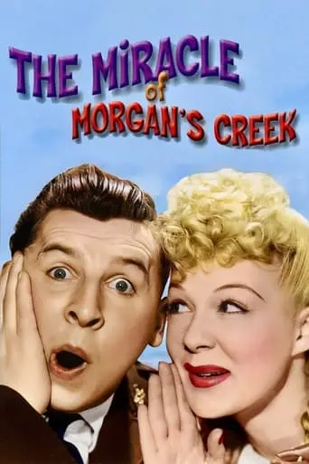 The Miracle Of Morgan's Creek (1943)