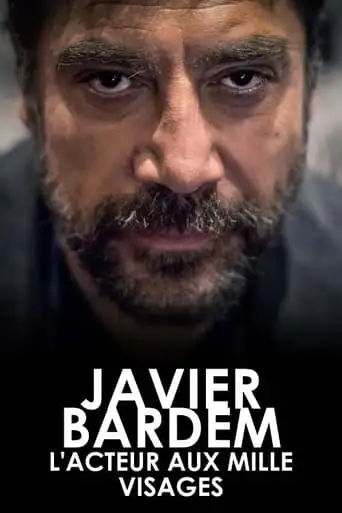 Javier Bardem, L'acteur Aux Mille Visages (2023)