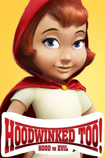 Hoodwinked Too! Hood Vs. Evil (2011)