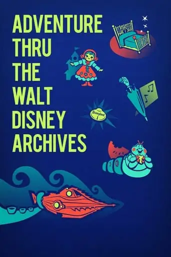 Adventure Thru The Walt Disney Archives (2020)